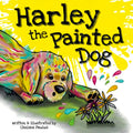 Harley the Painted Dog: A Funny and Heartfelt Book for Kids About Belonging and Self-Acceptance