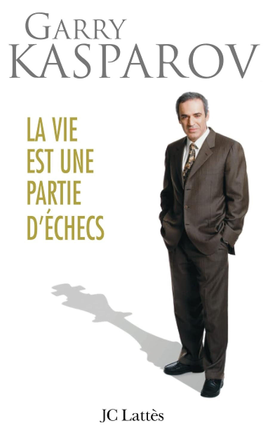 La vie est une partie d'échecs (French Edition)