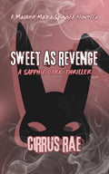 Sweet As Revenge: A Sapphic Erotic Thriller (Masked Mascs)