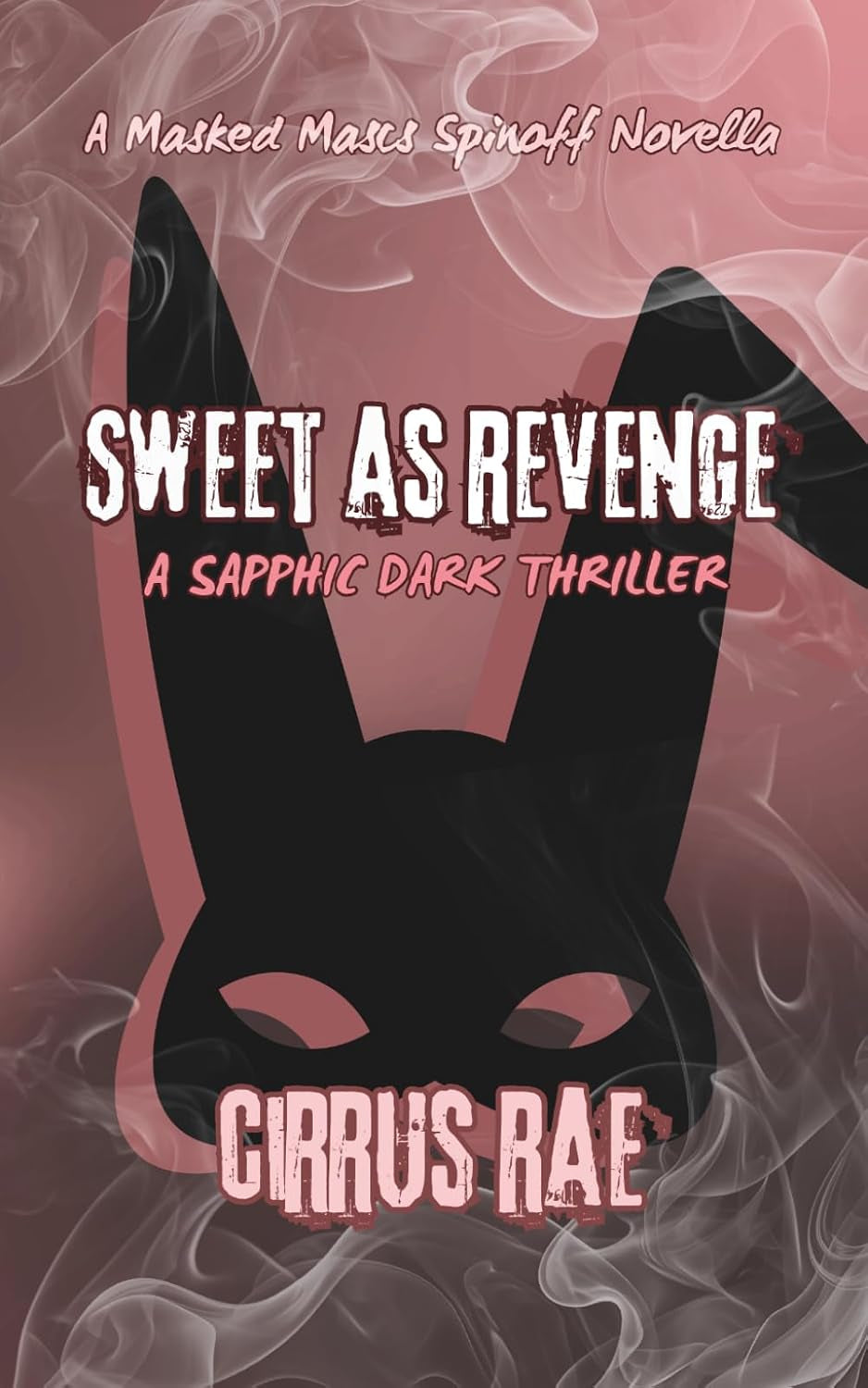 Sweet As Revenge: A Sapphic Erotic Thriller (Masked Mascs)