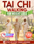 Tai Chi Walking for Weight Loss: A 28-Day Program with 10-Minute Daily Routines to Support Healthy Fat Burn, Improve Balance, and Build