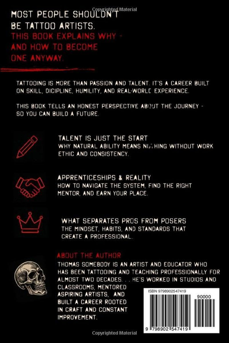 Practice Makes Permanent: An Honest Guide to Becoming a Professional Tattoo Artist