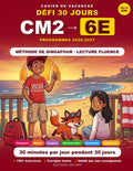 Cahier de Vacances CM2 vers 6ème — 30 Jours pour Réussir son Entrée au Collège : Français, Maths, Méthode Singapour: Conforme aux nouveaux programmes ... de vacances, scolaires) (French Edition)