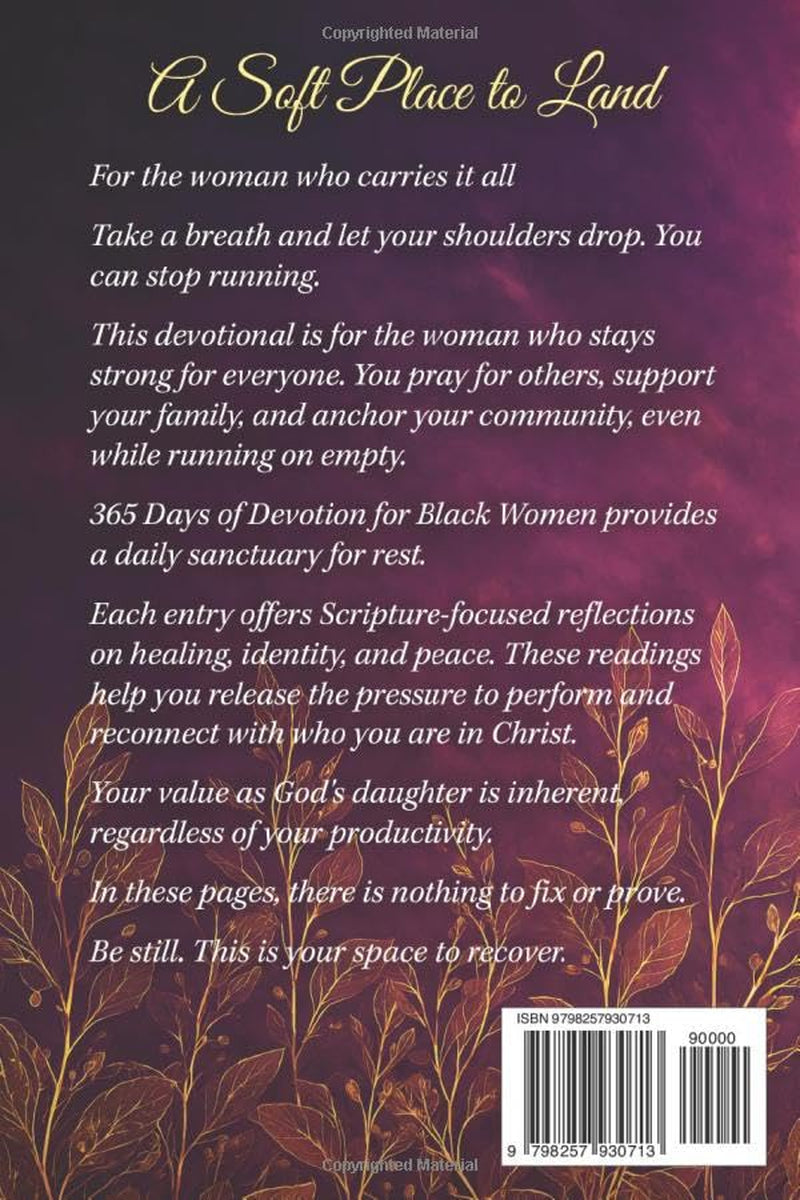 365 Days of Devotions for Black Women: 5-Minute Daily Reflections, Gentle Actions & Heartfelt Prayers to Cultivate Self-Love, Inner Peace, Spiritual Strength & Purpose for Every Season of Life