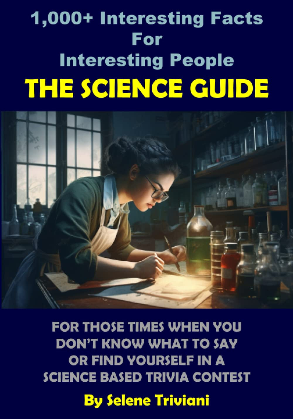 1000+ Interesting Facts For Interesting People: The Science Guide