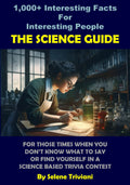 1000+ Interesting Facts For Interesting People: The Science Guide