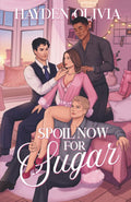 Spoil Now for Sugar (Sweet as Sugar)