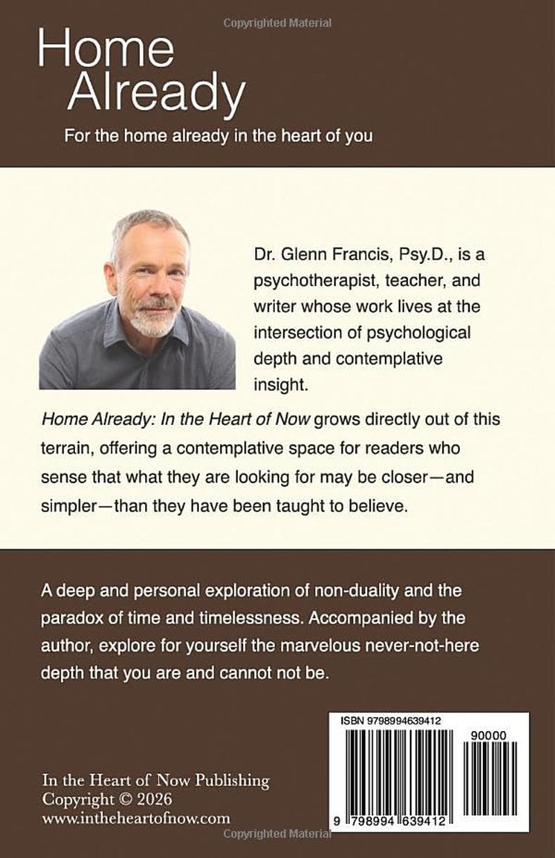 Home Already: In the Heart of Now