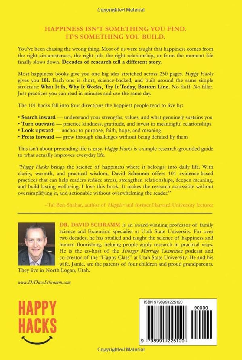 Happy Hacks: 101 Science-Backed Ways to Boost Happiness, Reduce Stress, and Build a More Meaningful Life