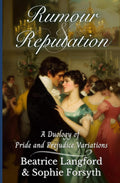 Rumour and Reputation: A Duology of Pride and Prejudice Variations