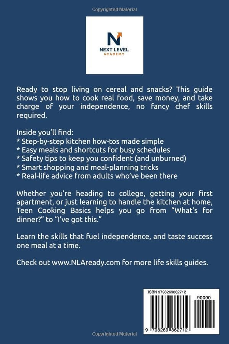 Teen Cooking Basics: A Guide to Feeding Yourself with Confidence (Teen Life Skills Level Up Series)