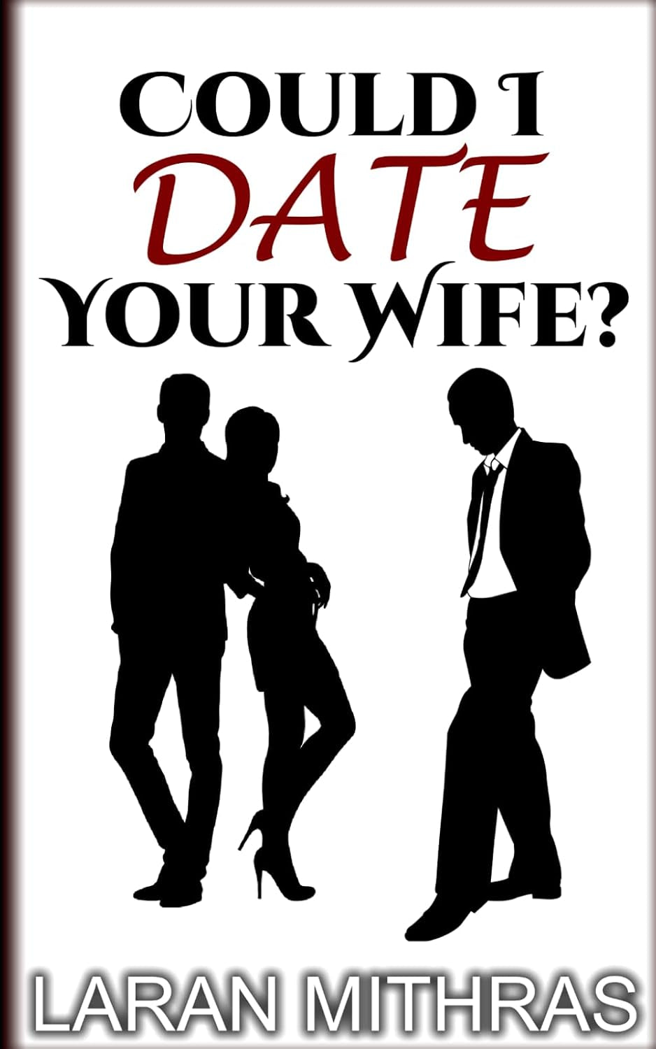 Could I Date Your Wife?