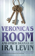 "Veronica's Room" and Other Dramas: Dr. Cook's Garden, Interlock, and Veronica's Room