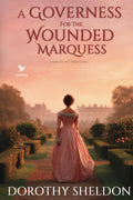 A Governess for the Wounded Marquess: A Historical Regency Romance Book (Lords in Waiting)