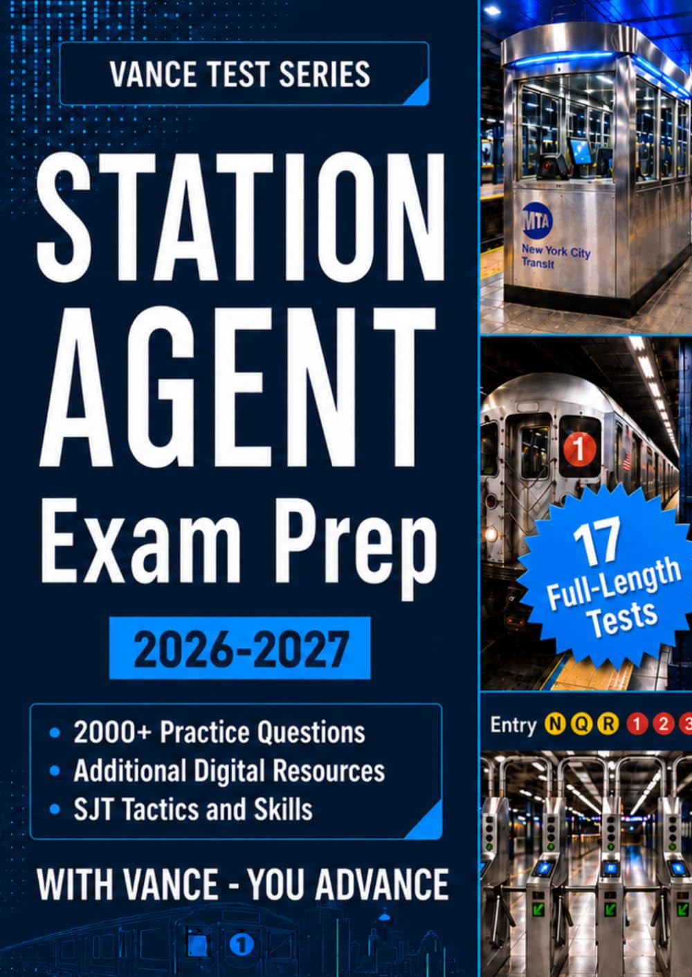 STATION AGENT EXAM PREP 2026-2027: Complete Guide to the MTA New York City Transit Exam with 2,000+ Practice Questions, Flashcards, Study Plan, SJT Tactics for a Top Score (17 Full-Length Tests)