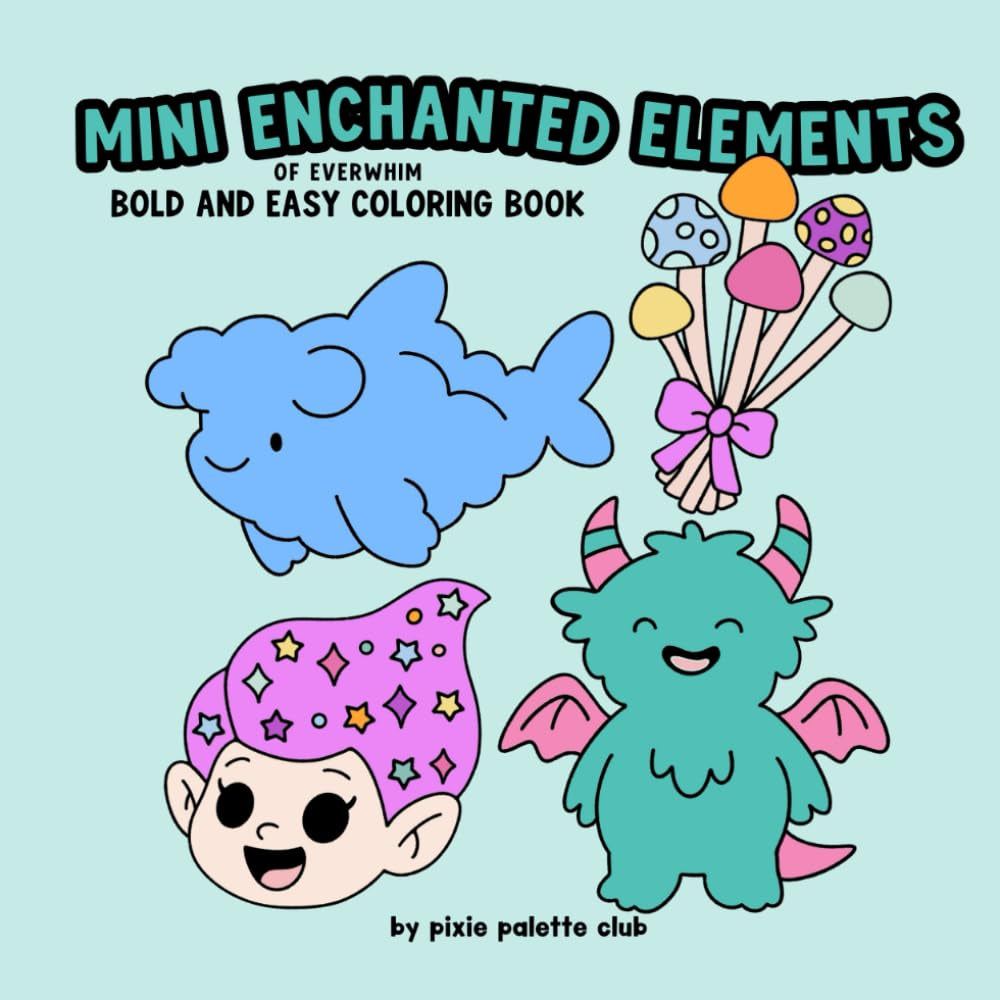 Mini Enchanted Elements of Everwhim Bold and Easy Coloring Book: Fantasy stress free, Big designs for relaxation, mindfulness and hand drawn Magical illustrations
