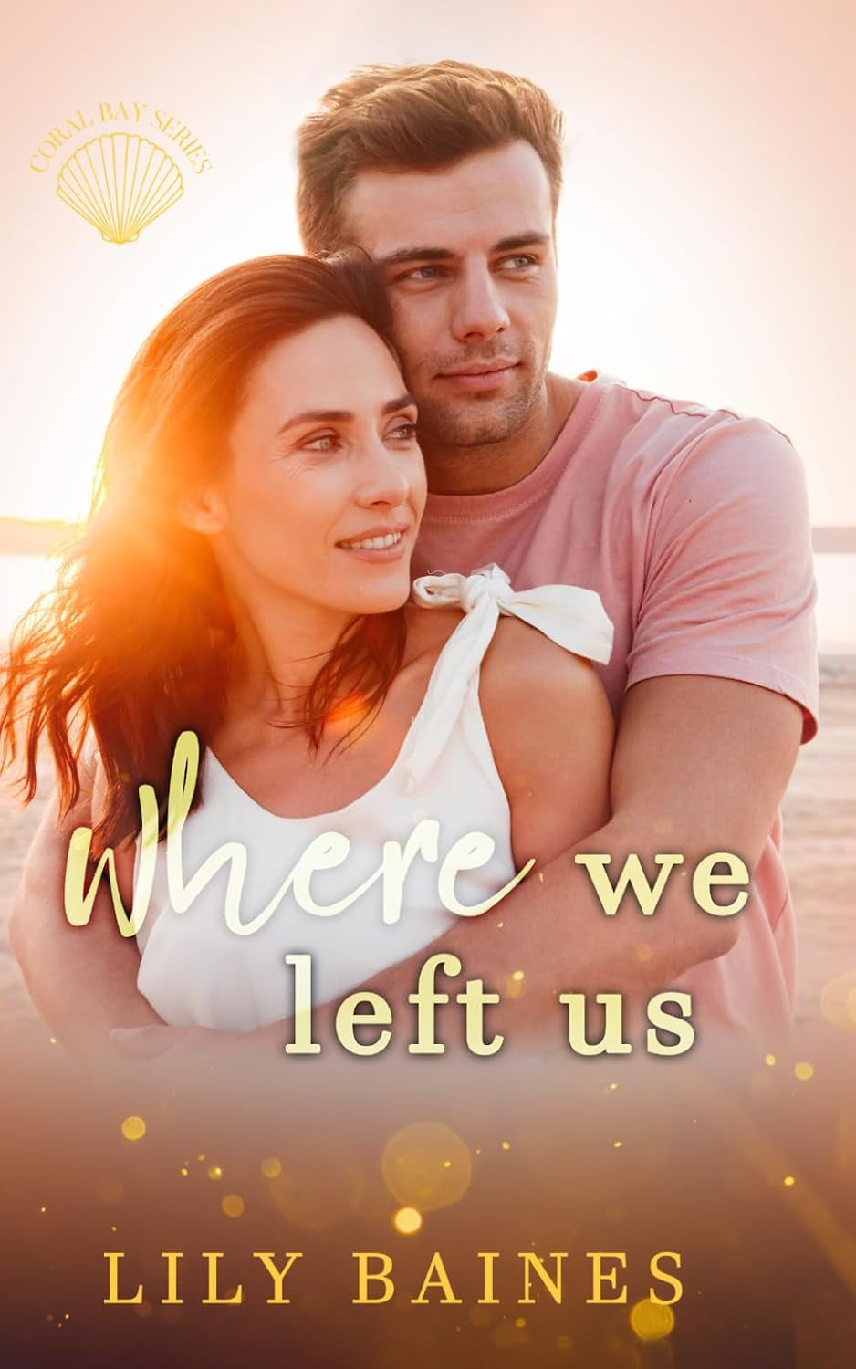 Where We Left Us: Step-siblings, forbidden love, small town romance (Coral Bay)