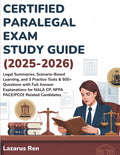 CERTIFIED PARALEGAL EXAM STUDY GUIDE (2025-2026): Legal Summaries, Scenario-Based Learning, and 3 Practice Tests & 500+ Questions with Full Answer ... NALA CP, NFPA PACE/PCCE Related Candidates