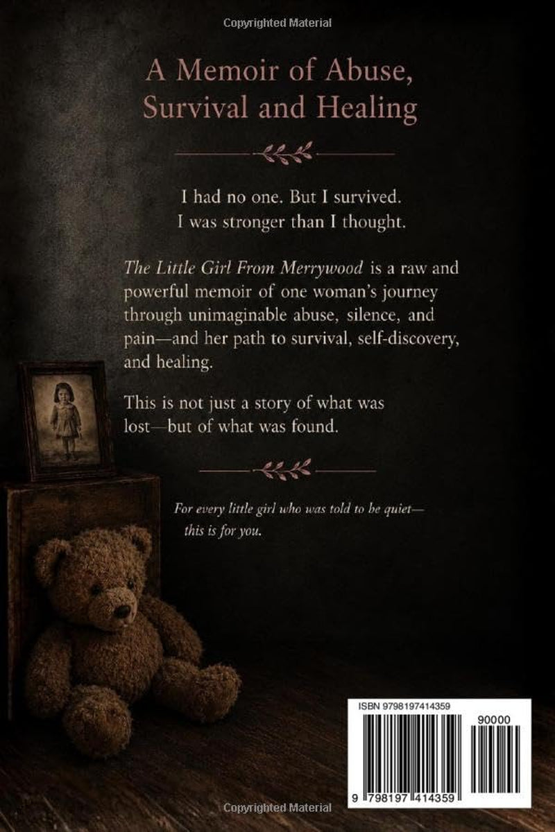 The Little Girl from Merrywood: A Memoir of Abuse, Survival and Healing