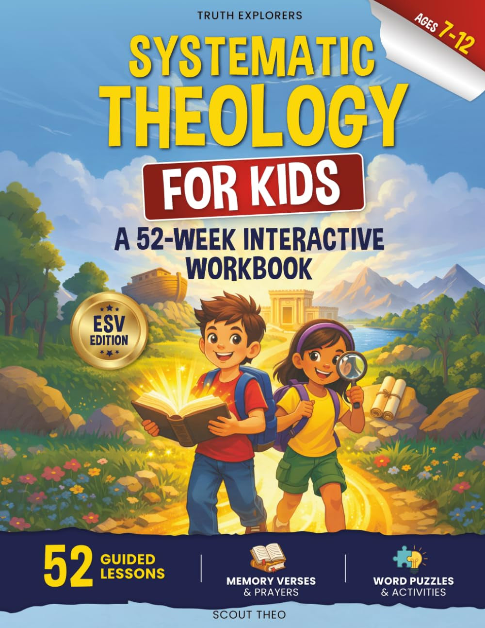 Truth Explorers: 52 Weeks of Systematic Theology for Kids: An Interactive Bible Study & Adventure Workbook | ESV Edition | Ages 7-12