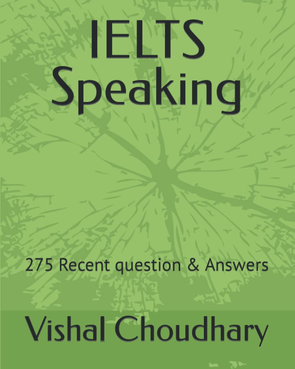 IELTS Speaking: 275 Recent question & Answers