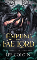 Tempting the Fae Lord; The Gatekeeper's Weakness: MM Fantasy Romance