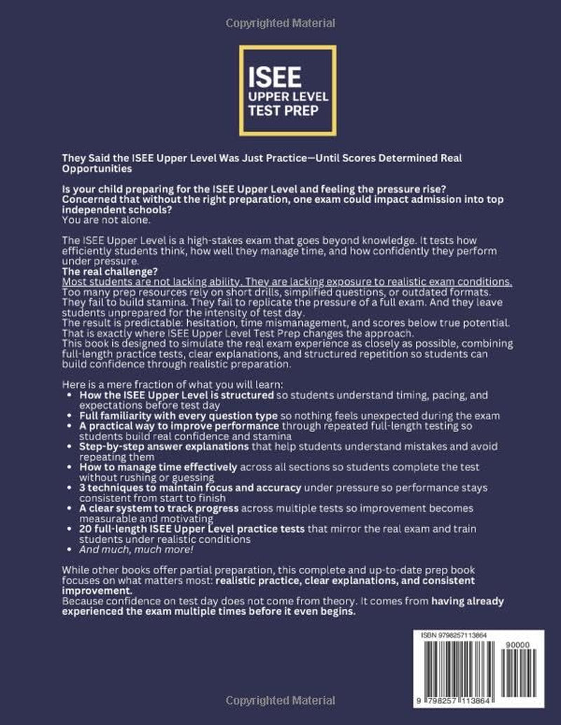 ISEE Upper Level Test Prep: The Complete and Up-to-Date Prep Book with Full Length Practice Tests and Easy-to-Follow Explanations to Ace the ISEE Upper Level Exam