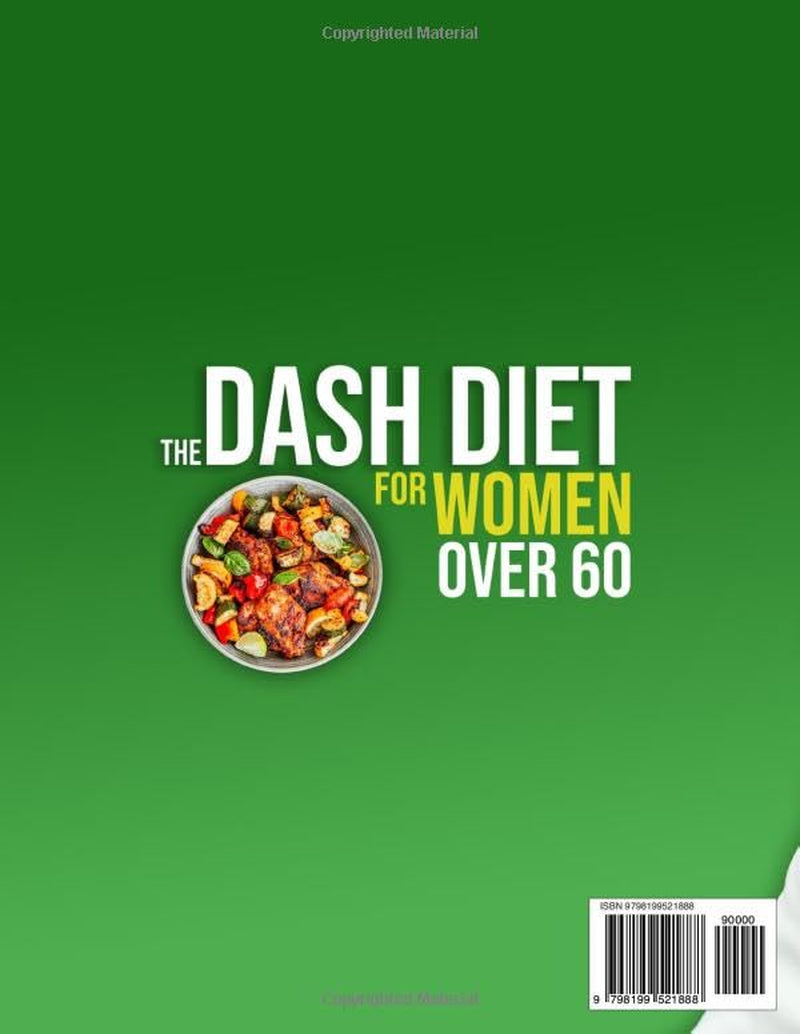 The DASH Diet for Women Over 60: A Balanced Approach to Nutrition, Wellness, and Aging Well