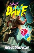 Last Save Dave: A LitRPG Adventure