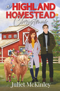 A Highland Homestead Christmas: Willow Glen Book Two (The Willow Glen Series)
