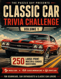 Classic Car Trivia Challenge: 250 Large-Print Multiple-Choice Questions for Car Enthusiasts — Muscle Cars, Classic American Cars, Sports Cars & Automotive History | Volume 1