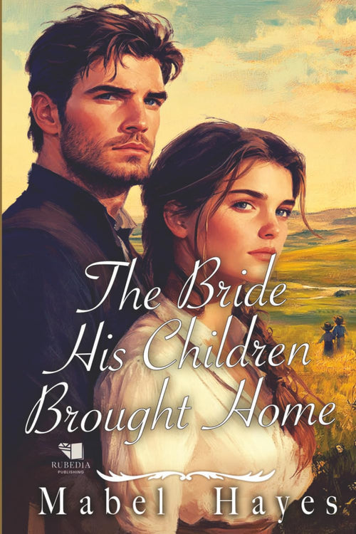 The Bride His Children Brought Home: A Western Historical Romance Book