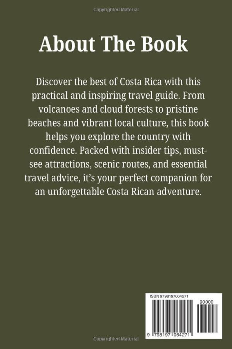 COSTA RICA TRAVEL GUIDE: Your Guide to Beaches, Rainforests, Wildlife, Volcanoes, Road Trips, and Hidden Gems.