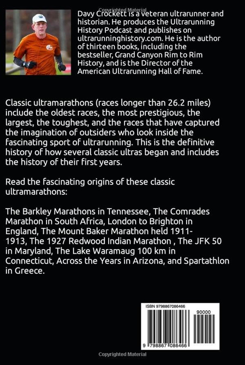 Classic Ultramarathon Beginnings: The Barkley Marathons, Comrades Marathon, London to Brighton, JFK 50, Spartathlon, and others (Ultrarunning History)