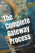 The Complete Gateway Process: with meditation audio program