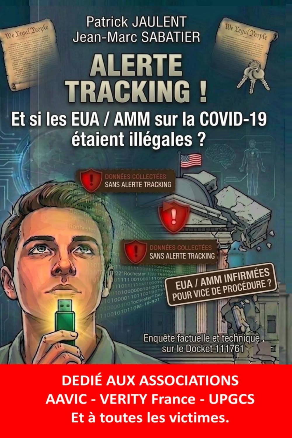 ALERTE TRACKING !: Et si les EUA / AMM sur la COVID-19 étaient illégales ? (French Edition)