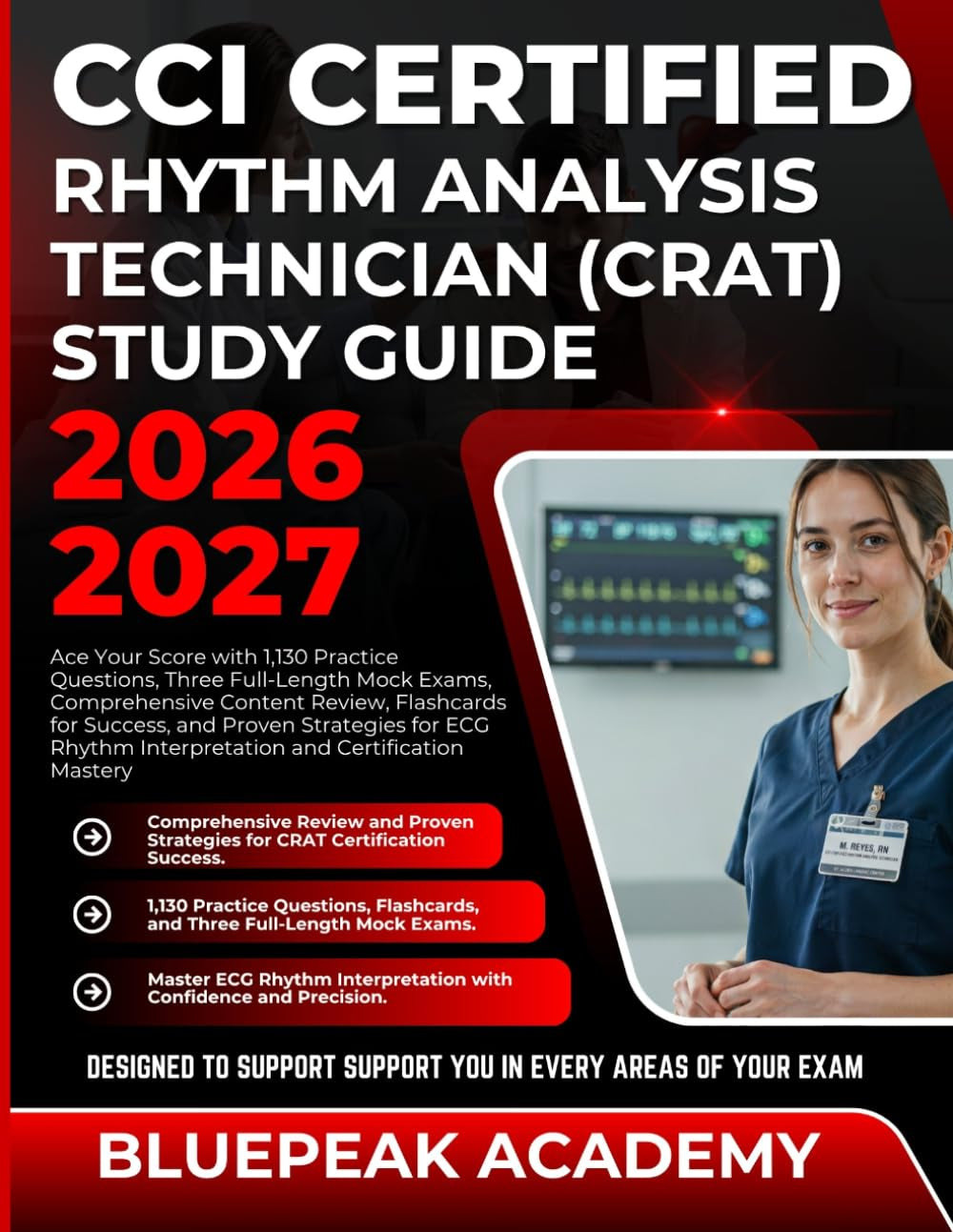 CCI CERTIFIED RHYTHM ANALYSIS TECHNICIAN (CRAT) STUDY GUIDE 2026–2027: Ace Your Score with 1,130 Practice Questions, Three Full-Length Mock Exams, ... Interpretation and Certification Mastery