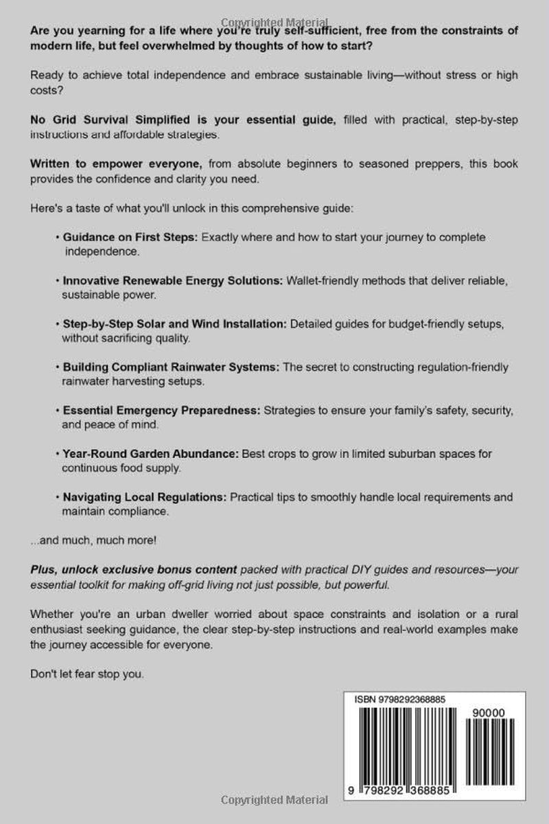 No Grid Survival Simplified: A Low Stress, Budget Friendly Guide to Off-Grid Living, Renewable Energy and DIY Survival Projects for Total Independence