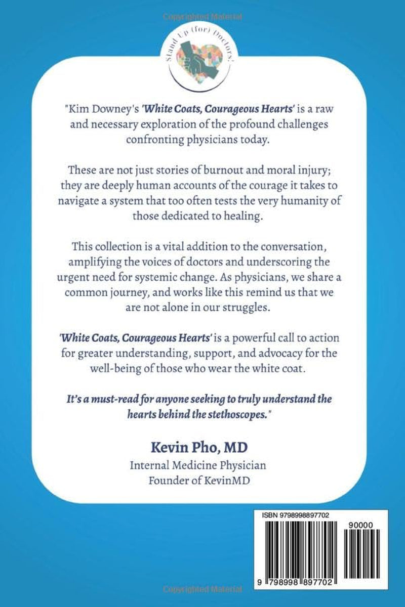 White Coats, Courageous Hearts: True Stories of Doctors Reclaiming Their Humanity in a System That Challenges It (Stand Up (for) Doctors!)