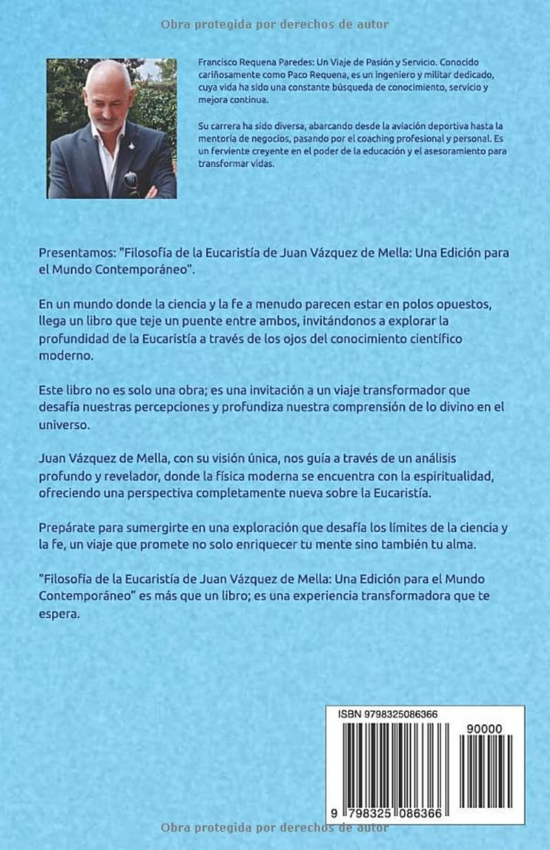 LA FILOSOFÍA DE LA EUCARISTÍA DE JUAN VÁZQUEZ DE MELLA: Una Edición para el Mundo Contemporáneo (Spanish Edition)