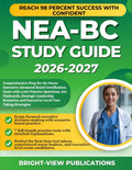 NEA-BC STUDY GUIDE 2026-2027: Comprehensive Prep for the Nurse Executive Advanced Board Certification Exam with 1,050 Practice Questions, 300 ... and Executive-Level Test-Taking Strategies