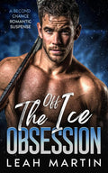 Off The Ice Obsession: A Second Chance Romantic Suspense