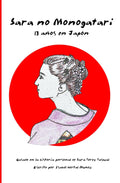 Sara no Monogatari: 13 años en Japón (Spanish Edition)