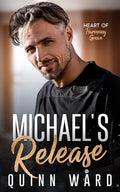 Michael's Release: A Friends to Lovers Small-Town Gay Romance (Heart of Harmony Grove)