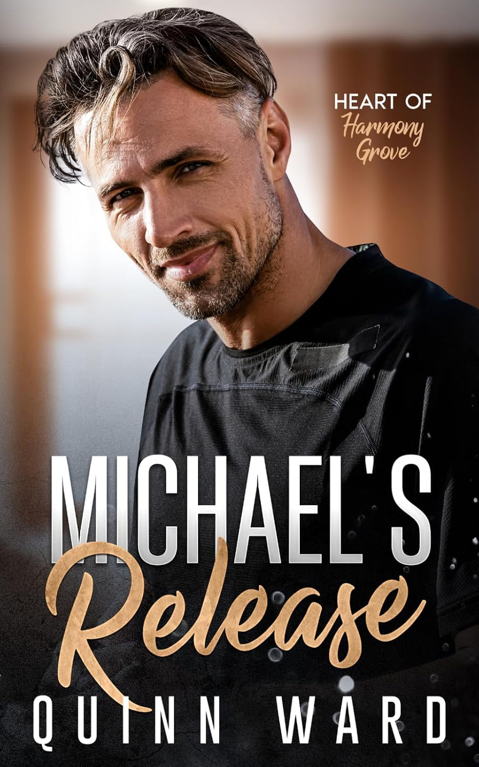 Michael's Release: A Friends to Lovers Small-Town Gay Romance (Heart of Harmony Grove)
