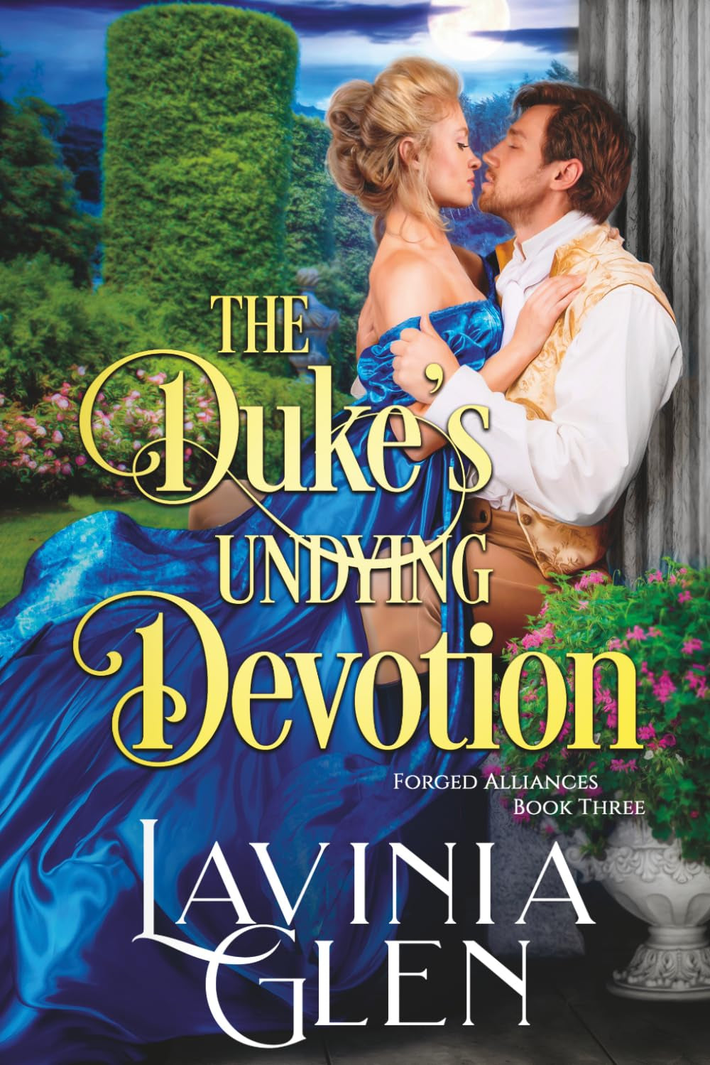 The Duke's Undying Devotion (Forged Alliances)