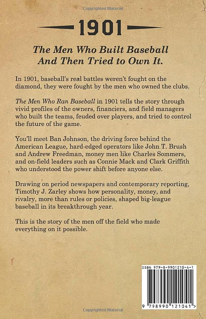 The Men Who Ran Baseball In 1901: The executives behind the fight that split baseball in two