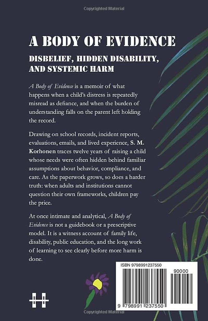 A Body of Evidence: Disbelief, Hidden Disability, and Systemic Harm