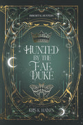 Hunted by the Fae Duke (Immortal Hunters)