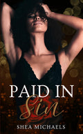 Paid in Sin: An Urban Erotic Romance Novel